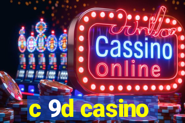 c 9d casino