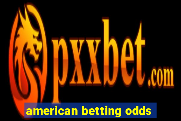 american betting odds