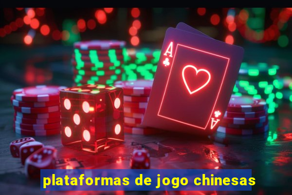 plataformas de jogo chinesas