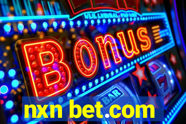 nxn bet.com