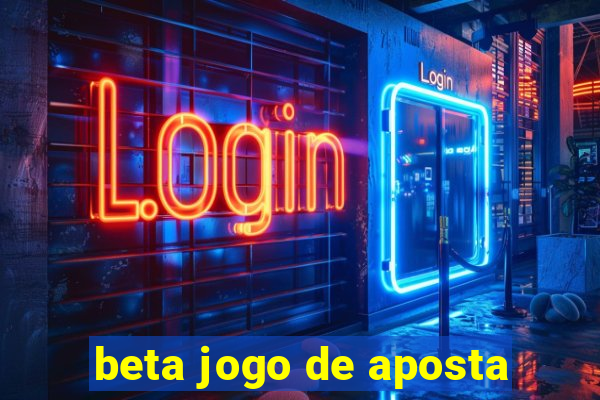 beta jogo de aposta