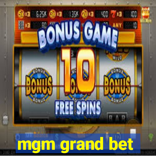 mgm grand bet