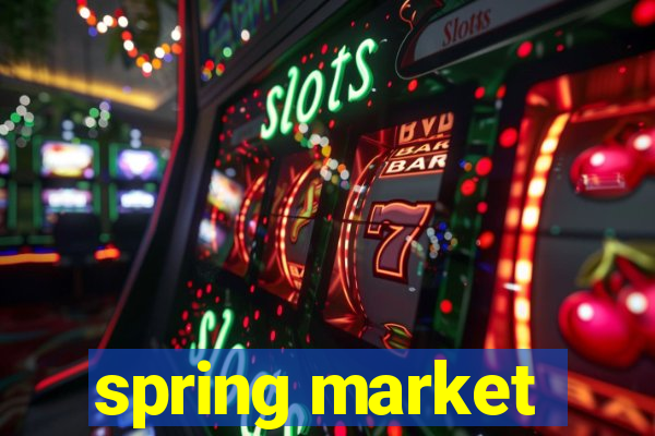 spring market