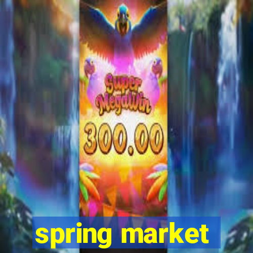 spring market