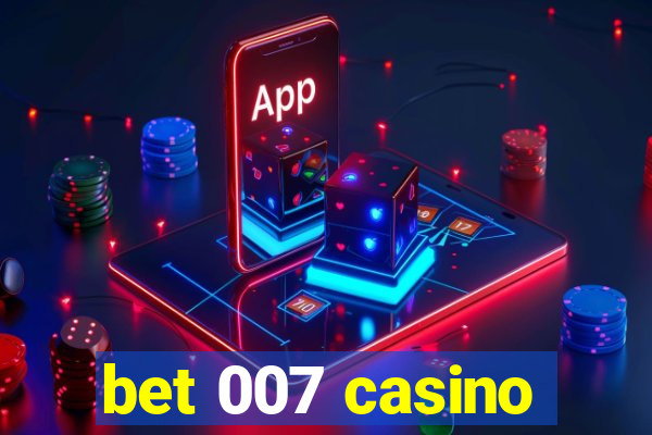 bet 007 casino