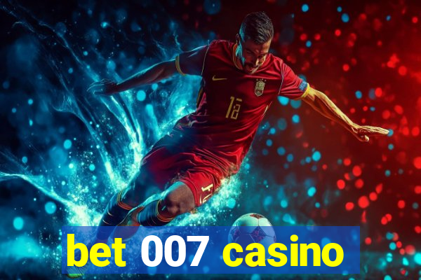 bet 007 casino