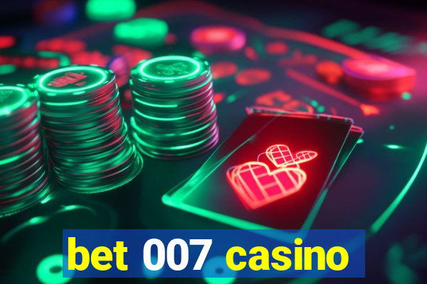 bet 007 casino