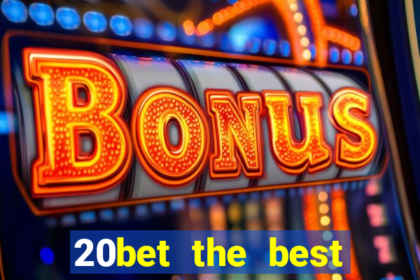 20bet the best online casino in india