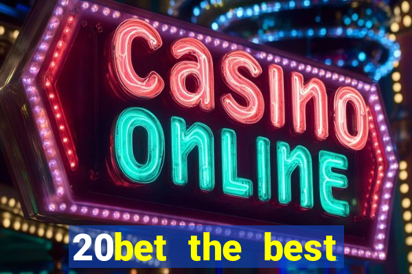 20bet the best online casino in india