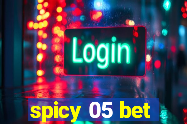 spicy 05 bet