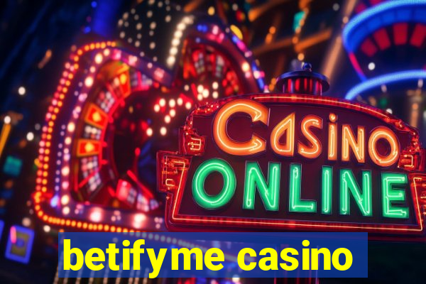 betifyme casino