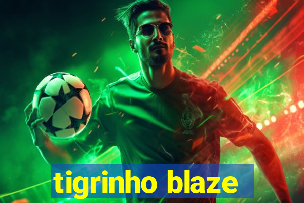 tigrinho blaze