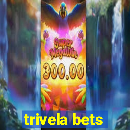 trivela bets