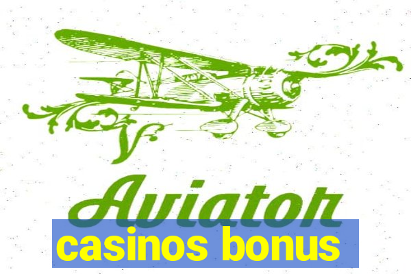 casinos bonus