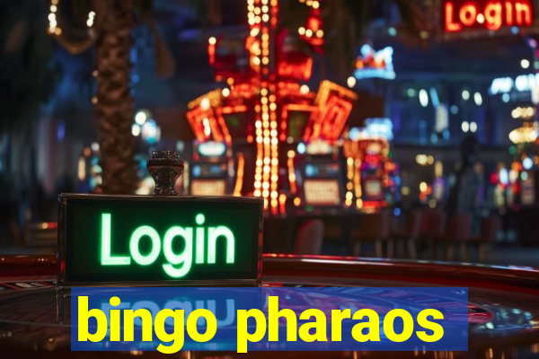 bingo pharaos