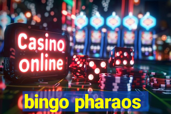 bingo pharaos