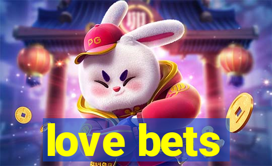 love bets