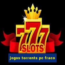 jogos torrents pc fraco