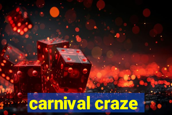 carnival craze