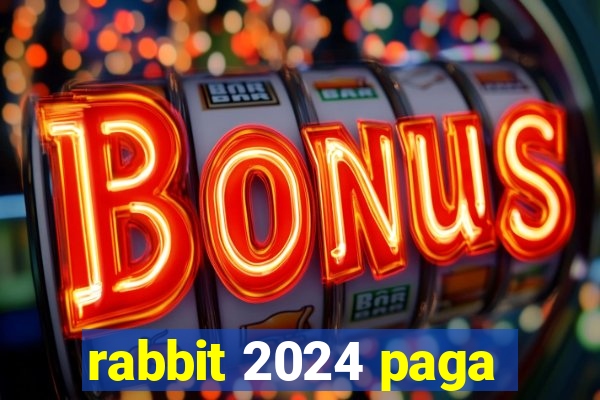 rabbit 2024 paga