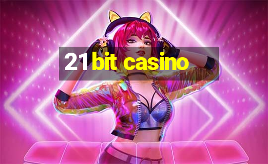 21 bit casino