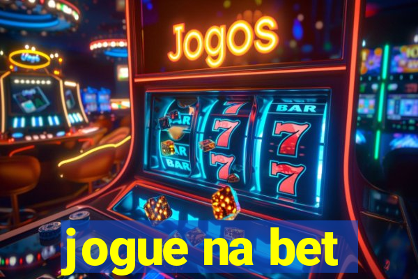 jogue na bet