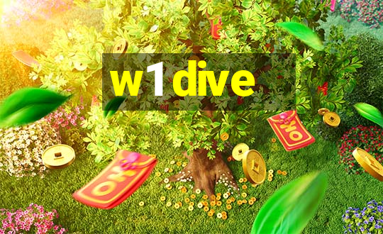 w1 dive