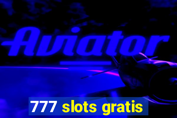 777 slots gratis