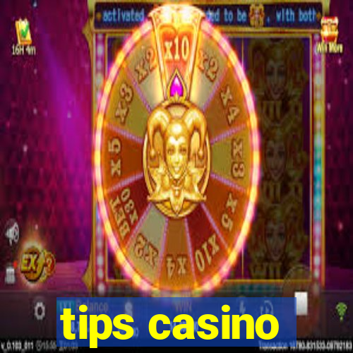 tips casino