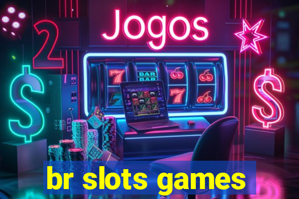 br slots games