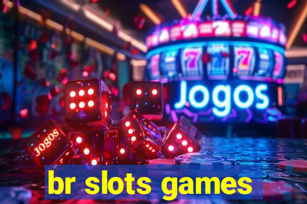 br slots games