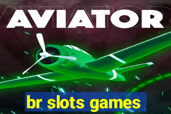 br slots games