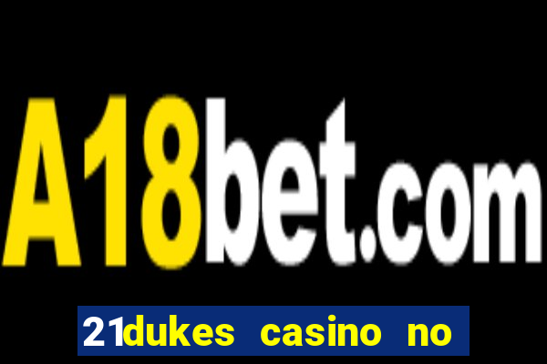 21dukes casino no deposit bonus