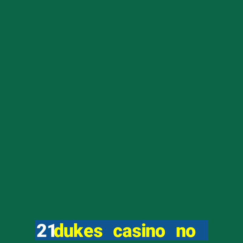 21dukes casino no deposit bonus