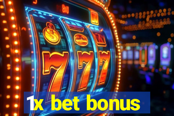 1x bet bonus