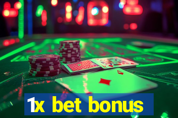 1x bet bonus