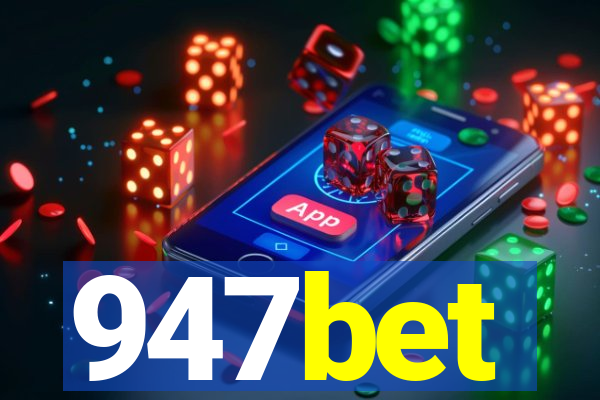 947bet