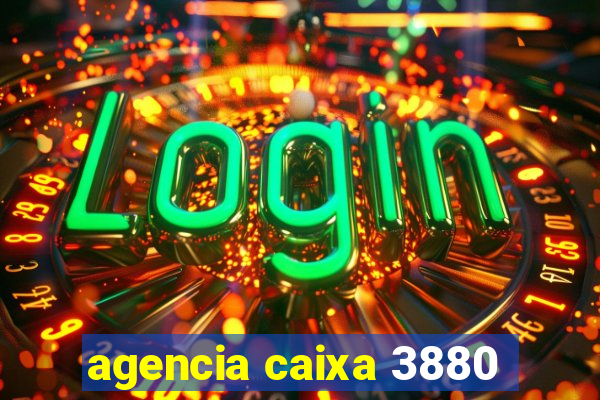 agencia caixa 3880