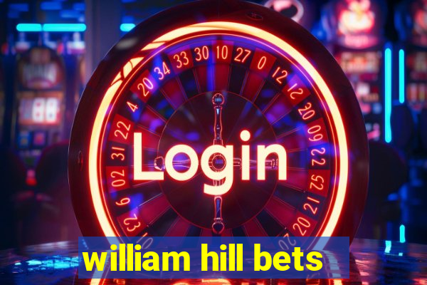 william hill bets