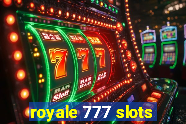 royale 777 slots