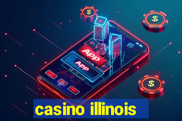 casino illinois