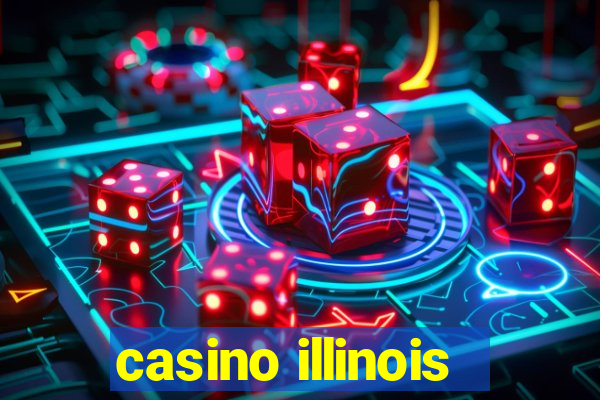 casino illinois