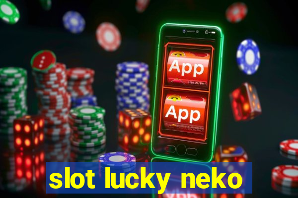 slot lucky neko