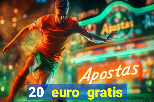 20 euro gratis online casino