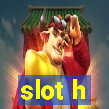 slot h