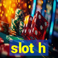 slot h