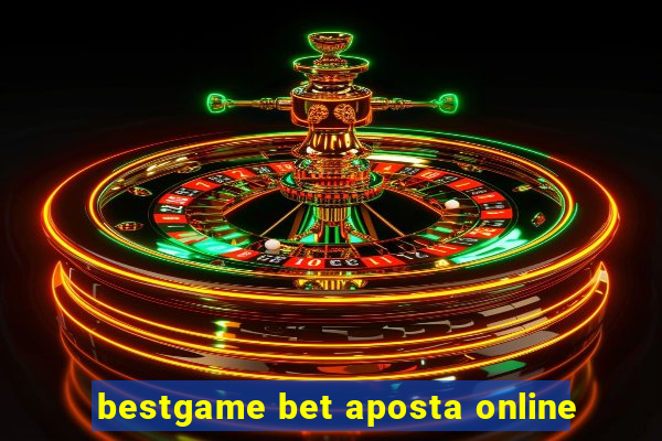 bestgame bet aposta online