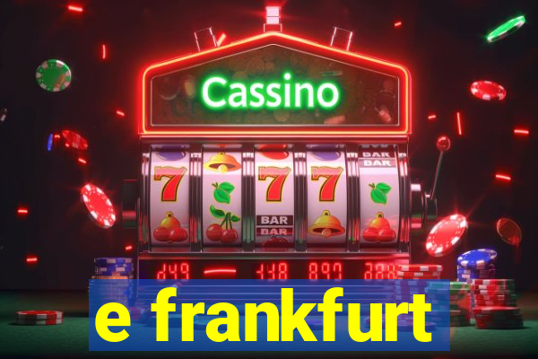 e frankfurt