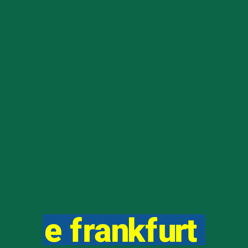 e frankfurt