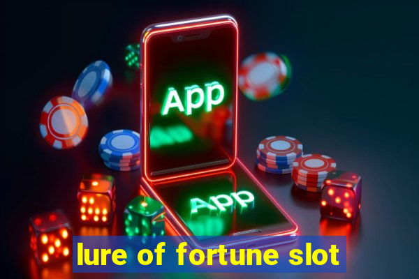 lure of fortune slot